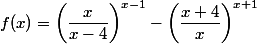 f(x) = \left(\dfrac{x}{x-4} \right)^{x-1} - \left(\dfrac{x+4}{x} \right)^{x+1} 